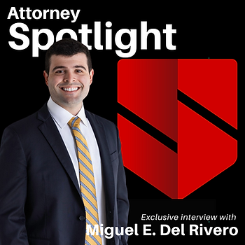 Miguel E. Del Rivero, LL Law Firm attorney spotlight graphic